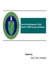 Earned Value Management Tutorial Module 5: EVMS Concepts and Methods