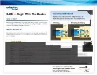 RAID — Begin with the Basics How Does RAID Work? RAID Increases Data Protection and Performance by What Is RAID? Duplicating And/Or Spreading Data Over Multiple Disks