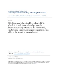 55Th Congress, 3D Session December 5, 1898 March 4, 1899. Index to The
