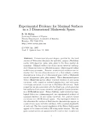 Experimental Evidence for Maximal Surfaces in a 3 Dimensional Minkowski Space