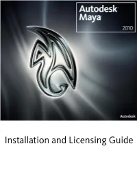 Installation and Licensing Guide Copyright Notice Autodesk® Maya® 2010 Software © 2009 Autodesk, Inc