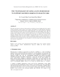 The Technology of Using a Data Warehouse to Support Decision -Making in Health Care
