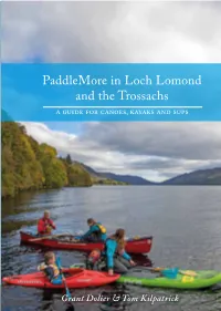 Paddlemore in Loch Lomond and the Trossachs a Guide for Canoes, Kayaks and Sups Paddlemore in Loch Lomond and the Trossachs a Guide for Canoes, Kayaks and Sups