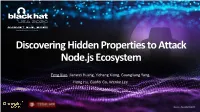 Discovering Hidden Properties to Attack Node.Js Ecosystem