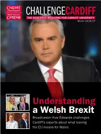 Understanding a Welsh Brexit Broadcaster Huw Edwards Challenges Cardiff’S Experts About What Leaving the EU Means for Wales CONTENTS