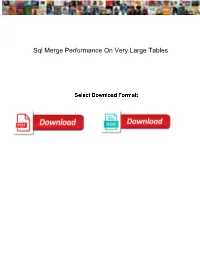 Sql Merge Performance on Very Large Tables