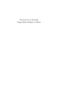 Democracy in Senegal Tocquevillian Analytics in Africa This Page Intentionally Left Blank Democracy in Senegal Tocquevillian Analytics in Africa