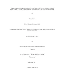 THE PHYSIOLOGICAL ASSOCIATIONS BETWEEN INFECTIOUS AGENTS and MIGRATING JUVENILE CHINOOK SALMON (ONCORHYNCHUS TSHAWYTSCHA) By