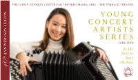 Young Concert Artists Series Is Made Possible, in Part, by the National Endowment for the Arts
