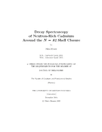 Decay Spectroscopy of Neutron-Rich Cadmium Around the N = 82 Shell Closure