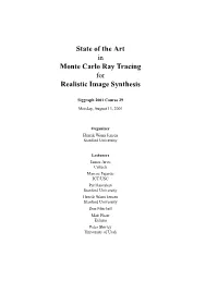State of the Art in Monte Carlo Ray Tracing for Realistic Image Synthesis