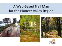 A Web-Based Trail Map for the Pioneer Valley Region Overview