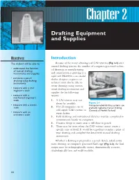Drafting Scales Whether You Draw with Manual Equipment Or with a CAD System, an Understanding of Different Scales Is Essential
