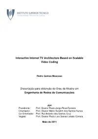 Interactive Internet TV Architecture Based on Scalable Video Coding