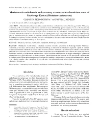 Meristematic Endodermis and Secretory Structures in Adventitious Roots of Richterago Kuntze (Mutisieae-Asteraceae) GLADYS F.A