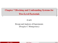 Chapter 7 Blocking and Confounding Systems for Two-Level Factorials