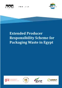 Extended Producer Responsibility Scheme for Packaging Waste in Egypt Extended Producer Responsibility Scheme for Packaging Waste in Egypt