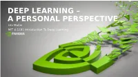 DEEP LEARNING – a PERSONAL PERSPECTIVE Urs Muller MIT 6.S191 Introduction to Deep Learning NEURAL NETWORK Training Data MAGIC