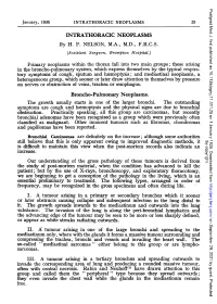 Patient; but by the Use of X-Rays, Bronchoscopy, and Exploratory Thoracotomy, We Are Beginning to Get a Conception of the Pathology in the Living, Which Is An