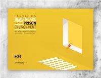 PROVIDING HEALTHCARE in the PRISON ENVIRONMENT What Services Belong Behind Bars and What Services Belong in the Community Setting?