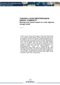 TOWARDS a EURO-MEDITERRANEAN ENERGY COMMUNITY: Moving from Import-Export to a New Regional Energy Model