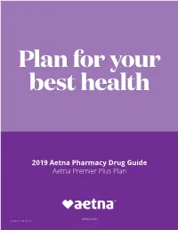 2019 Aetna Pharmacy Drug Guide Aetna Premier Plus Plan