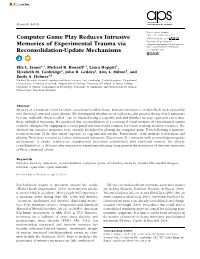 Computer Game Play Reduces Intrusive Memories Of