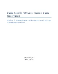 Digital Records Pathways: Topics in Digital Preservation. Module 7: Management and Preservation of Records in Web Environments