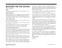 MYSTERY on the DOCKS Know That Someone Was There While They Were Gone and Ask Them to Try to Author: Thacher Hurd Figure out Who It Was