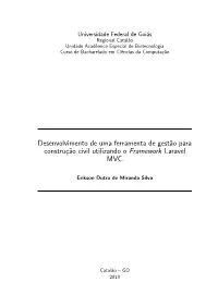 Desenvolvimento De Uma Ferramenta De Gestão Para Construção Civil Utilizando O Framework Laravel MVC