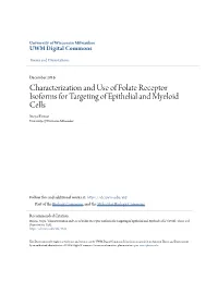 Characterization and Use of Folate Receptor Isoforms for Targeting of Epithelial and Myeloid Cells Sreya Biswas University of Wisconsin-Milwaukee