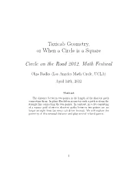 Taxicab Geometry, Or When a Circle Is a Square