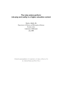 The Roles Actors Perform: Role-Play and Reality in a Higher Education Context