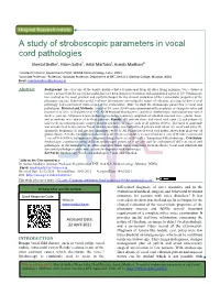 A Study of Stroboscopic Parameters in Vocal Cord Pathologies