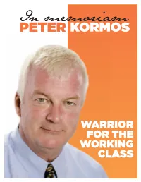 Peter Kormos Welland MPP Peter Kormos – a One-Of- Principal and Restrictions on Students’ Right A-Kind Socialist Cowboy and a Stalwart to Expression
