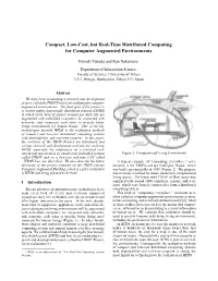 Compact, Low-Cost, but Real-Time Distributed Computing for Computer Augmented Environments