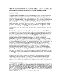 THE TRANSFORMATION of MUNICH INTO a ROYAL CAPITAL by KINGS MAXIMILIAN I JOSEPH and LUDWIG I of BAVARIA by David Watkin
