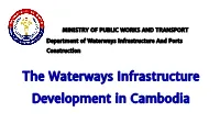 The Waterways Infrastructure Development in Cambodia Presentation Outline