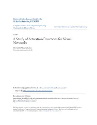A Study of Activation Functions for Neural Networks Meenakshi Manavazhahan University of Arkansas, Fayetteville