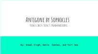 Antigone by Sophocles Scene 4, Ode 4, Scene 5, Paean and Exodos