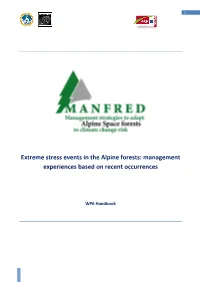 Extreme Stress Events in the Alpine Forests: Management Experiences Based on Recent Occurrences