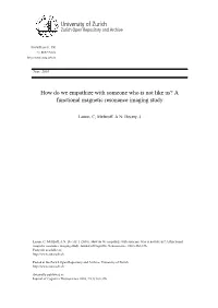 How Do We Empathize with Someone Who Is Not Like Us? a Functional Magnetic Resonance Imaging Study