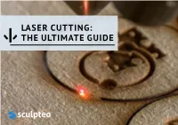 Laser Cutting: the Ultimate Guide Table of Contents