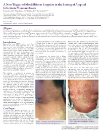 A New Trigger of Morbilliform Eruption in the Setting of Atypical Infectious
