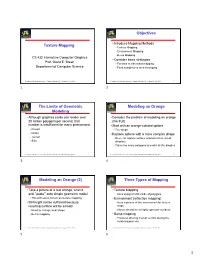 Texture Mapping Objectives the Limits of Geometric Modeling