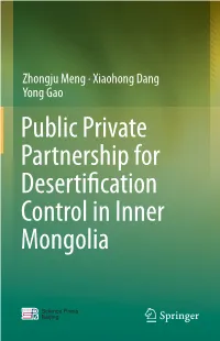 Public Private Partnership for Desertification Control in Inner Mongolia Zhongju Meng • Xiaohong Dang • Yong Gao