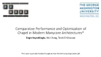Comparative Performance and Optimization of Chapel in Modern Manycore Architectures* Engin Kayraklioglu, Wo Chang, Tarek El-Ghazawi