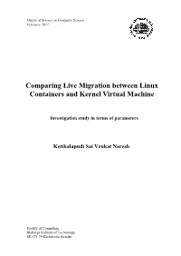 Comparing Live Migration Between Linux Containers and Kernel Virtual Machine