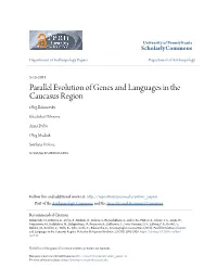 Parallel Evolution of Genes and Languages in the Caucasus Region Oleg Balanovsky