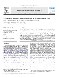 Propensity for Risk Taking and Trait Impulsivity in the Iowa Gambling Task ⇑ Daniel J